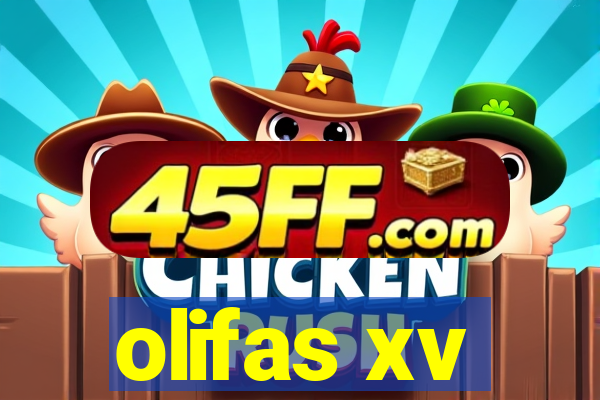 olifas xv